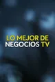 Imagen de Lo mejor de Negocios TV